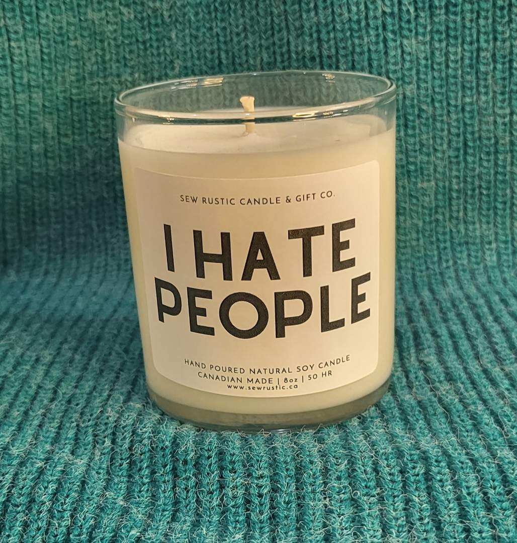 SEW RUSTIC CANDLE & GIFT CO. I HATE PEOPLE 8oz SOY CANDLE
